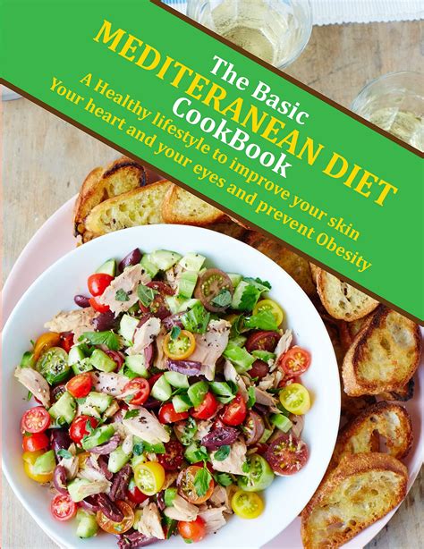 The Basic Mediterranean Diet CookBook: A Healthy lifestyle to improve ...