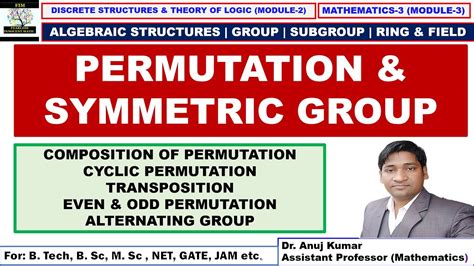 Permutation and Symmetric Groups | Symmetric Group of Permutations | Even and Odd Permutations ...