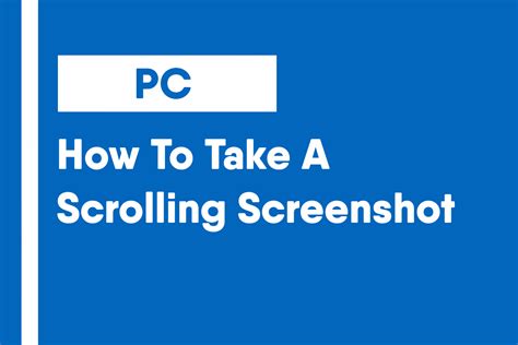 How To Take A Scrolling Screenshot | TecHelper