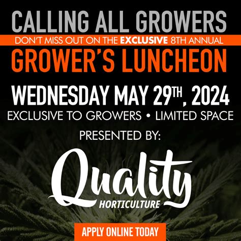8th Annual Growers Luncheon - presented by Quality Horticulture, Gavita and General Hydroponics ...