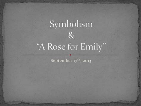 Symbolism & *A Rose for Emily*