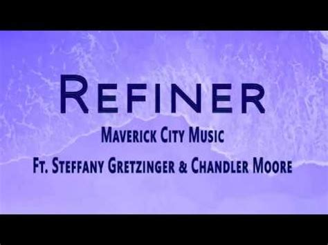 Refiner - Maverick City Music Ft. Steffany Gretzinger & Chandler Moore Chords - Chordify