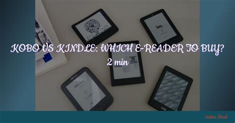 Kobo vs Kindle: Which e-reader to buy?