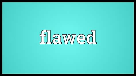 Flaws and all meaning - lawpcsdirect