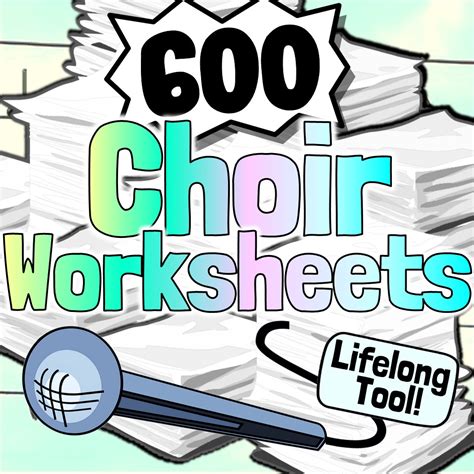 600 Choir Worksheets – Music in Everything