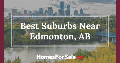 8 Best Edmonton Suburbs: Top Towns Near Edmonton