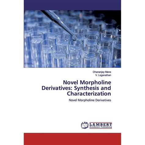 Novel Morpholine Derivatives: Synthesis and Characterization (Paperback ...