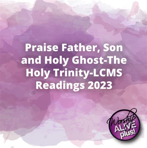 Praise Father, Son and Holy Ghost-The Holy Trinity-LCMS Readings 2023 - Worship Outlet