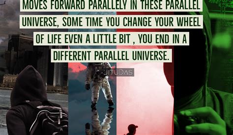 JItu Das's Blog: Parallel universe Quotes