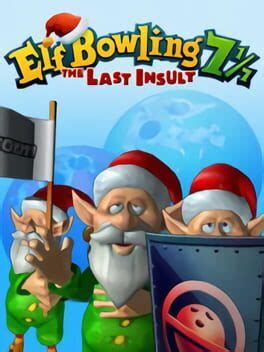 Elf Bowling 7 1/7: The Last Insult (2007)