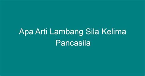 Apa Arti Lambang Sila Kelima Pancasila - Geograf