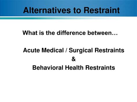 PPT - Alternatives to Restraints/Restraints Workshop PowerPoint Presentation - ID:5617472