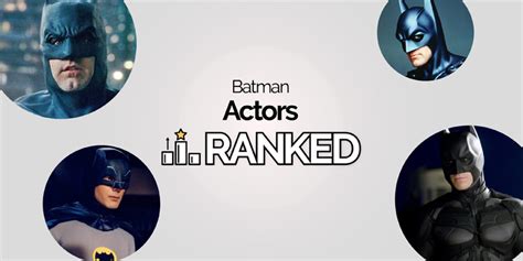 13 Batman Actors Ranked Worst to Best (+ Robert Pattinson)