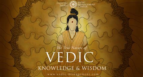 The True Nature of Vedic Knowledge & Wisdom | Vedic Management Center