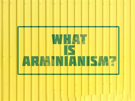 What is Arminianism? - Kuza