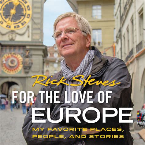 For the Love of Europe by Rick Steves | Hachette Book Group