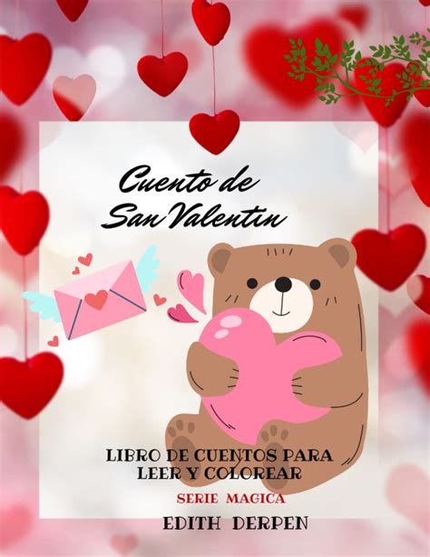 Cuento de San Valentín: Cuento para Colorear Serie Mágica by Edith Derpen | Goodreads