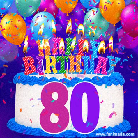 80th Birthday Cake gif: colorful candles, balloons, confetti and number 80 | Funimada.com