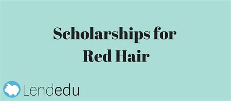 Scholarships for Red Hair - LendEDU