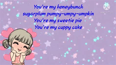 You are my honey bunch , cuppy cake song,sugar plum song with lyrics - YouTube