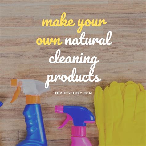 How to Make Natural Cleaning Products - Thrifty Jinxy