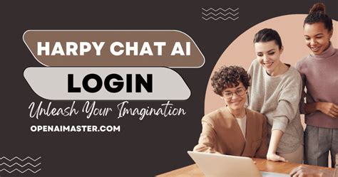 Harpy Chat AI Login: Unleash Your Imagination - Open AI Master