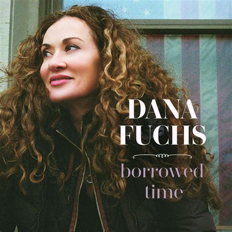 Borrowed Time - Dana Fuchs mp3 buy, full tracklist