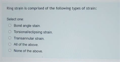 Solved Ring strain is comprised of the following types of | Chegg.com