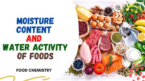 Moisture Content and Water Activity of Foods l Isotherm l Food ...