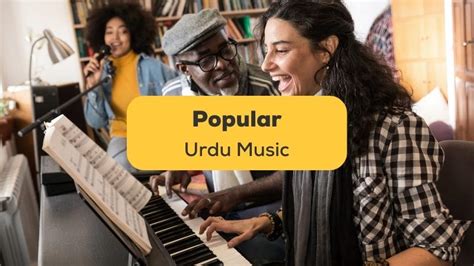 Popular Urdu Music: 30+ Songs For Your Ultimate Playlist - ling-app.com