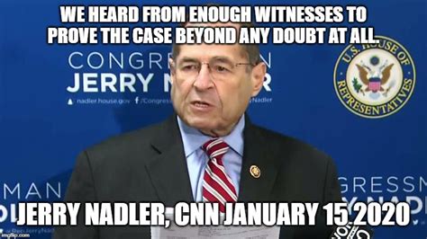 We heard from enough witnesses to prove the case - Imgflip