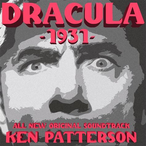 ‎Dracula, 1931: All New Original Soundtrack de Ken Patterson no Apple Music