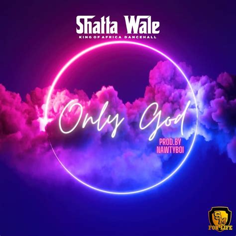 DOWNLOAD: Shatta Wale - Only God