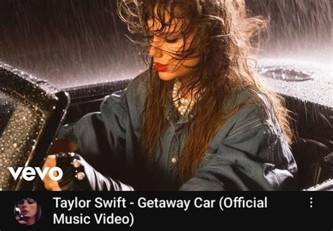 Taylor Swift - Getaway Car MV