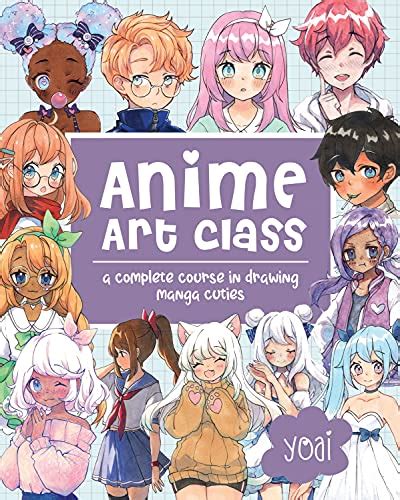 Anime Art Class: A Complete Course in Drawing Manga Cuties (Cute and ...