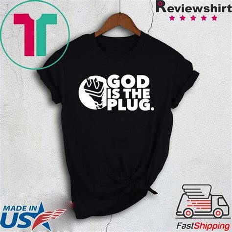 God is the plug tee shirt