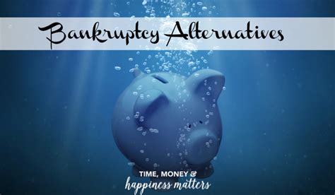 Bankruptcy Alternatives | Happiness Matters