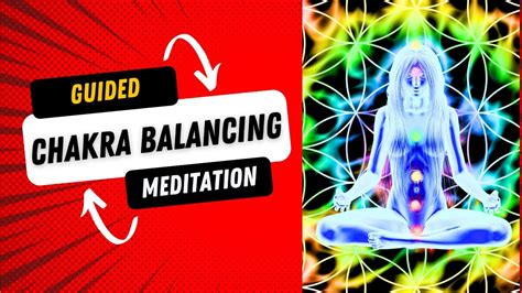 Revitalize Your Energy: Guided Chakra Balancing Meditation - YouTube