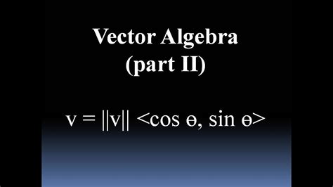 Vector Algebra (Part II) with simple examples. - YouTube