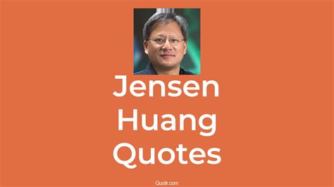 110+ Jensen Huang Quotes Igniting Innovation and Transforming ...