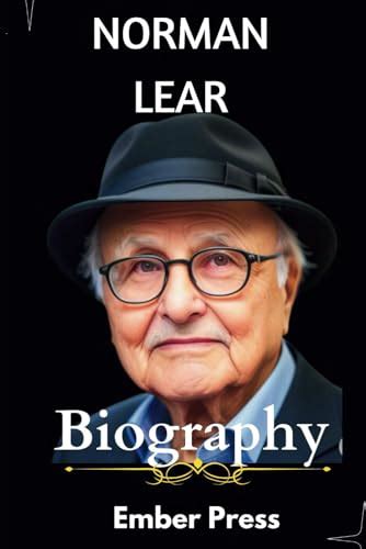 Norman Lear Biography: From Comedian to Crusader, The Laughter and ...