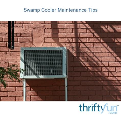 Swamp Cooler Maintenance Tips | ThriftyFun