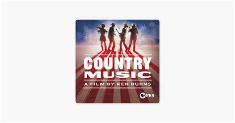 ‎Ken Burns: Country Music on iTunes