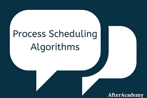 Process scheduling algorithms in the Operating System