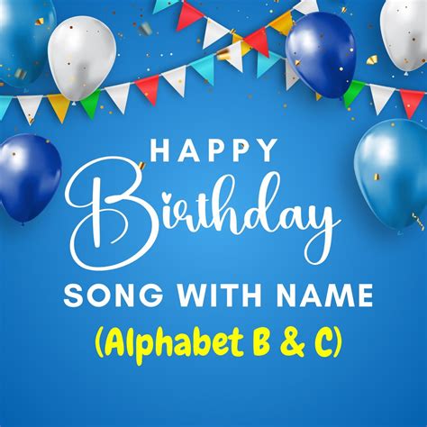 ‎Happy Birthday Song with Name (Alphabet B & C) - Album by ...