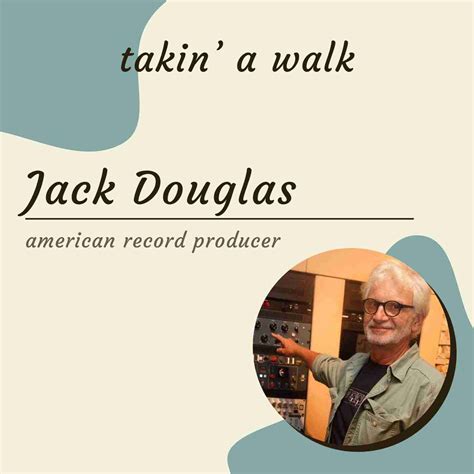 Jack Douglas: A Legendary American Producer shares the stories behind the music - Takin' A Walk ...