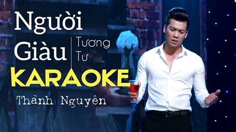 NGƯỜI GIÀU TƯƠNG TƯ | KARAOKE BEAT GỐC - Thành Nguyên Bolero - YouTube