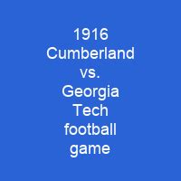 1916 Cumberland vs. Georgia Tech football game - Shortpedia - condensed ...