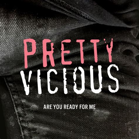 Pretty Vicious - Are You Ready for Me Lyrics | Musixmatch