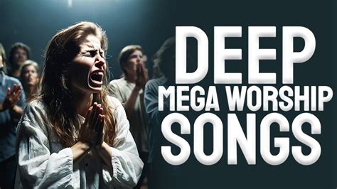 Deep worship Songs for breakthrough. - YouTube